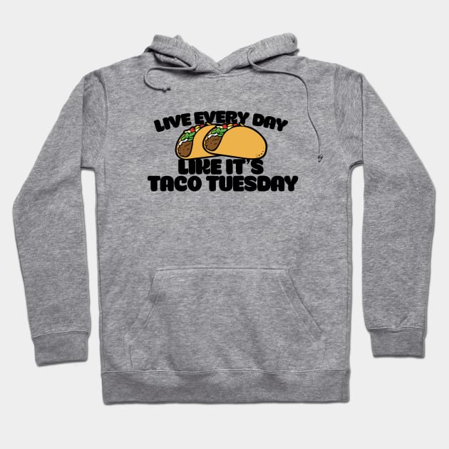 Taco Tuesday Hoodie by bubbsnugg